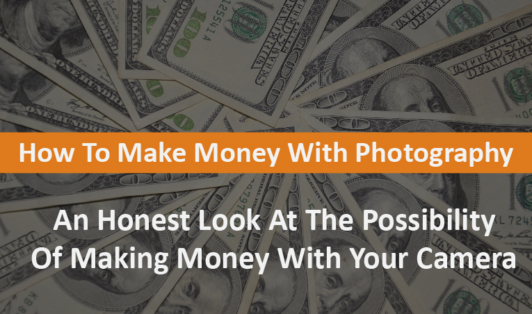 How To Make Money With Photography